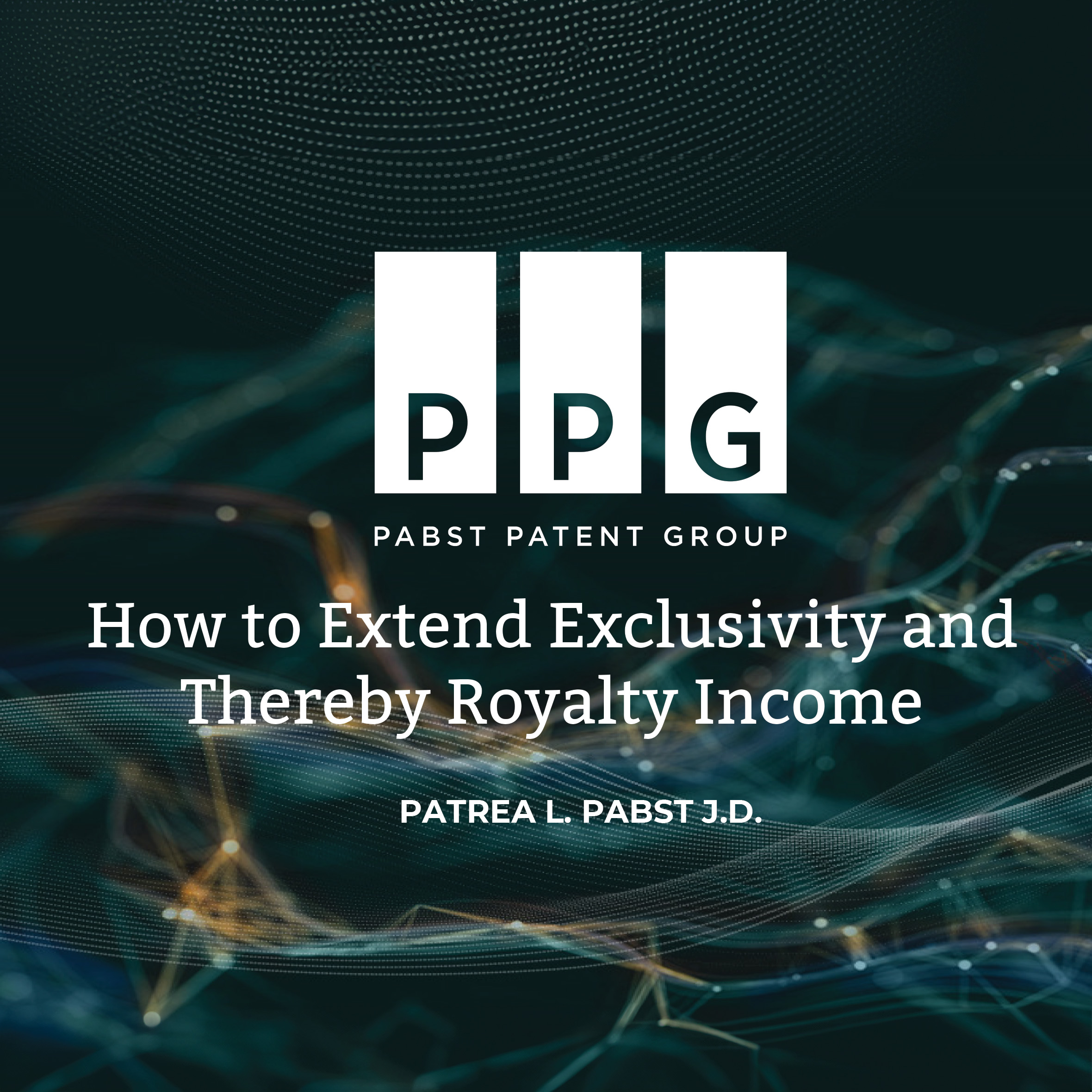 How to Extend Exclusivity and Thereby Royalty Income